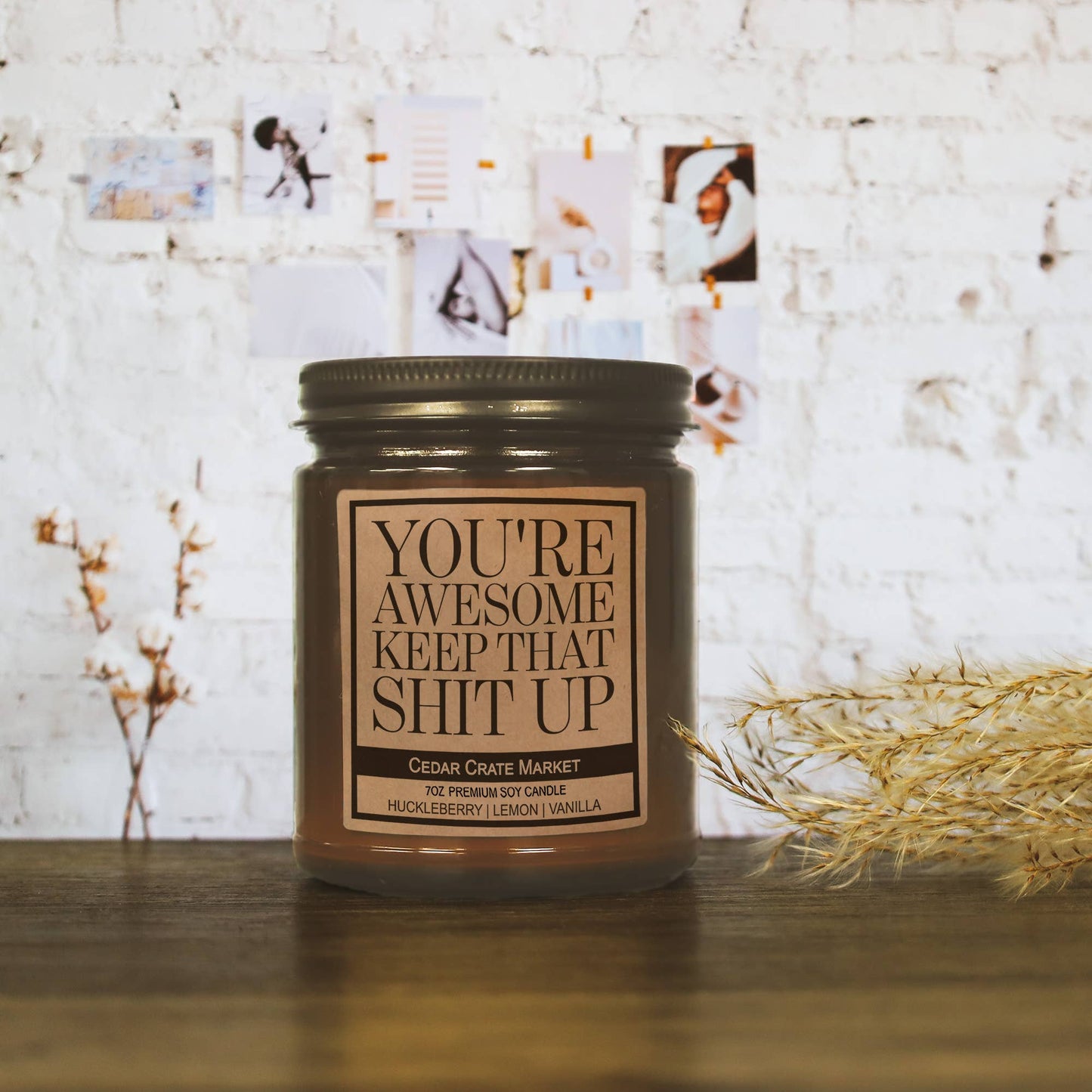 You're Awesome Keep that shit up | Funny Soy Candle