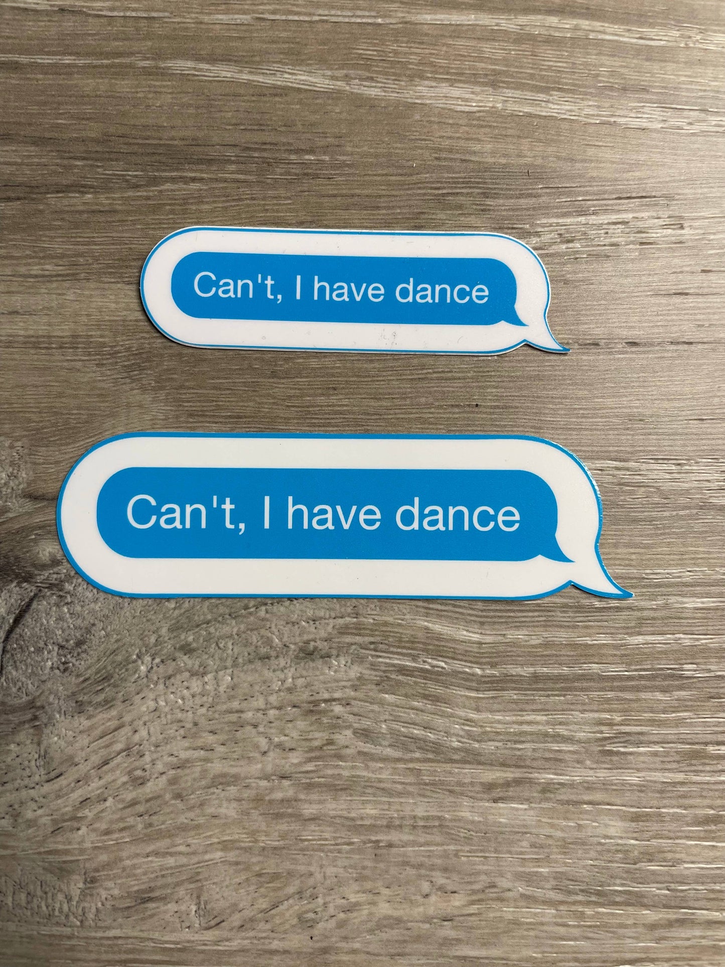 Can't. I Have Dance Text Full Size Sticker, 4" x 1.135": No Packaging