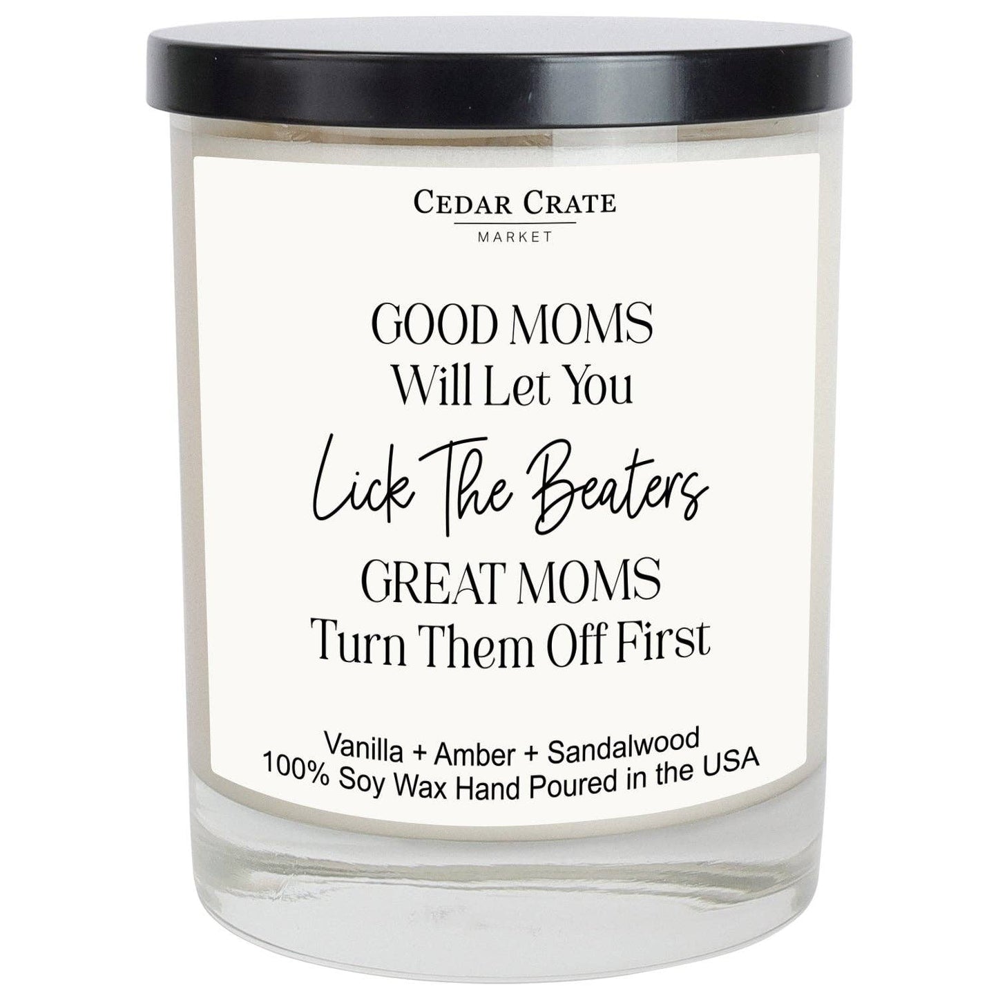 Good Moms Will Let You Lick The Beaters White Candle | Mom Gift