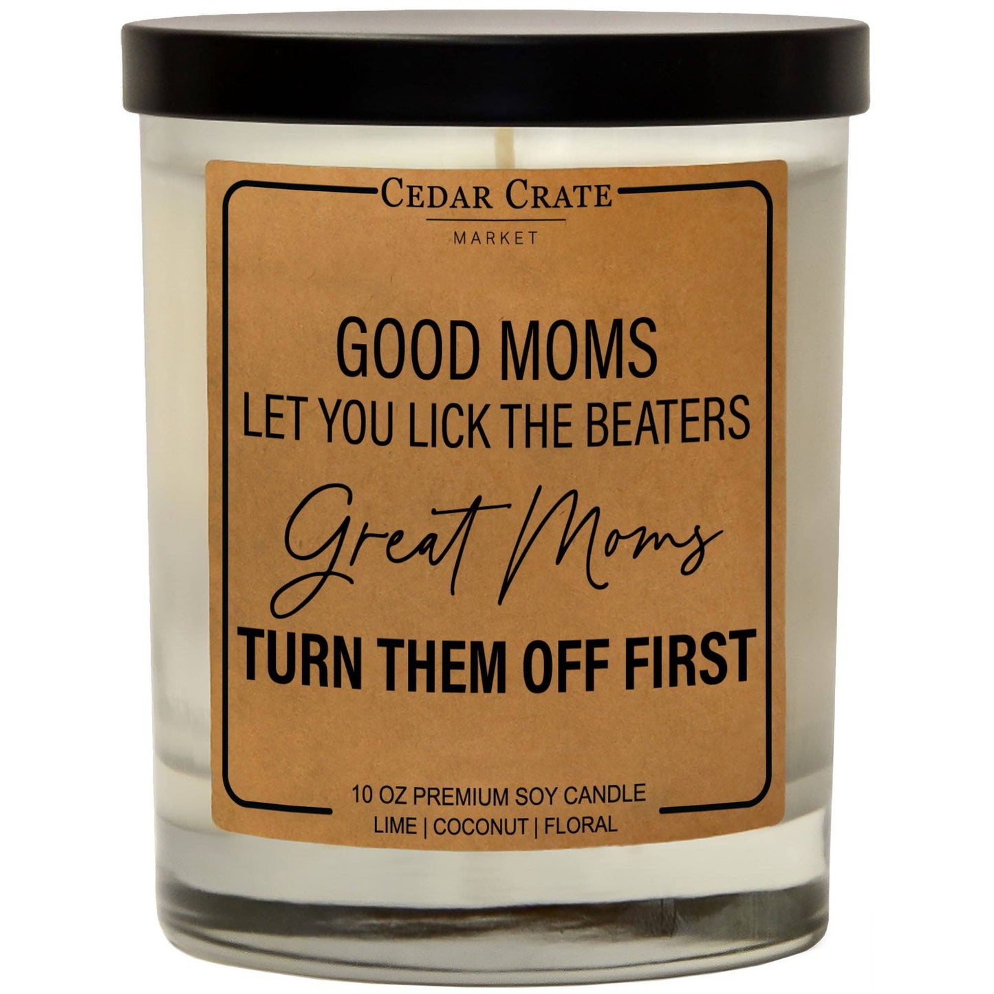 Good Moms Will Let You Lick The Beaters Kraft Candle