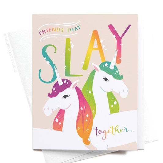 ON SALE – Friends That Slay Together Unicorns Greeting Card