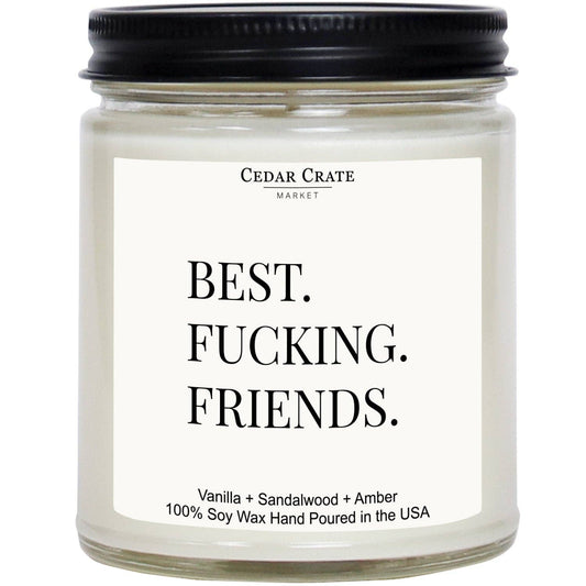 Best Fucking Friends Soy Candle: 7 Ounce Jar