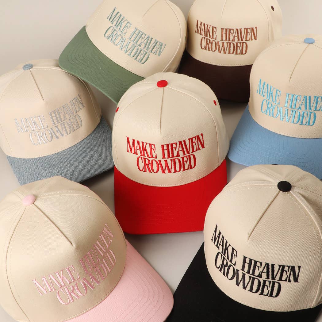 MAKE HEAVEN CROWDED Embroidery Baseball Cap: DENIM / One Size