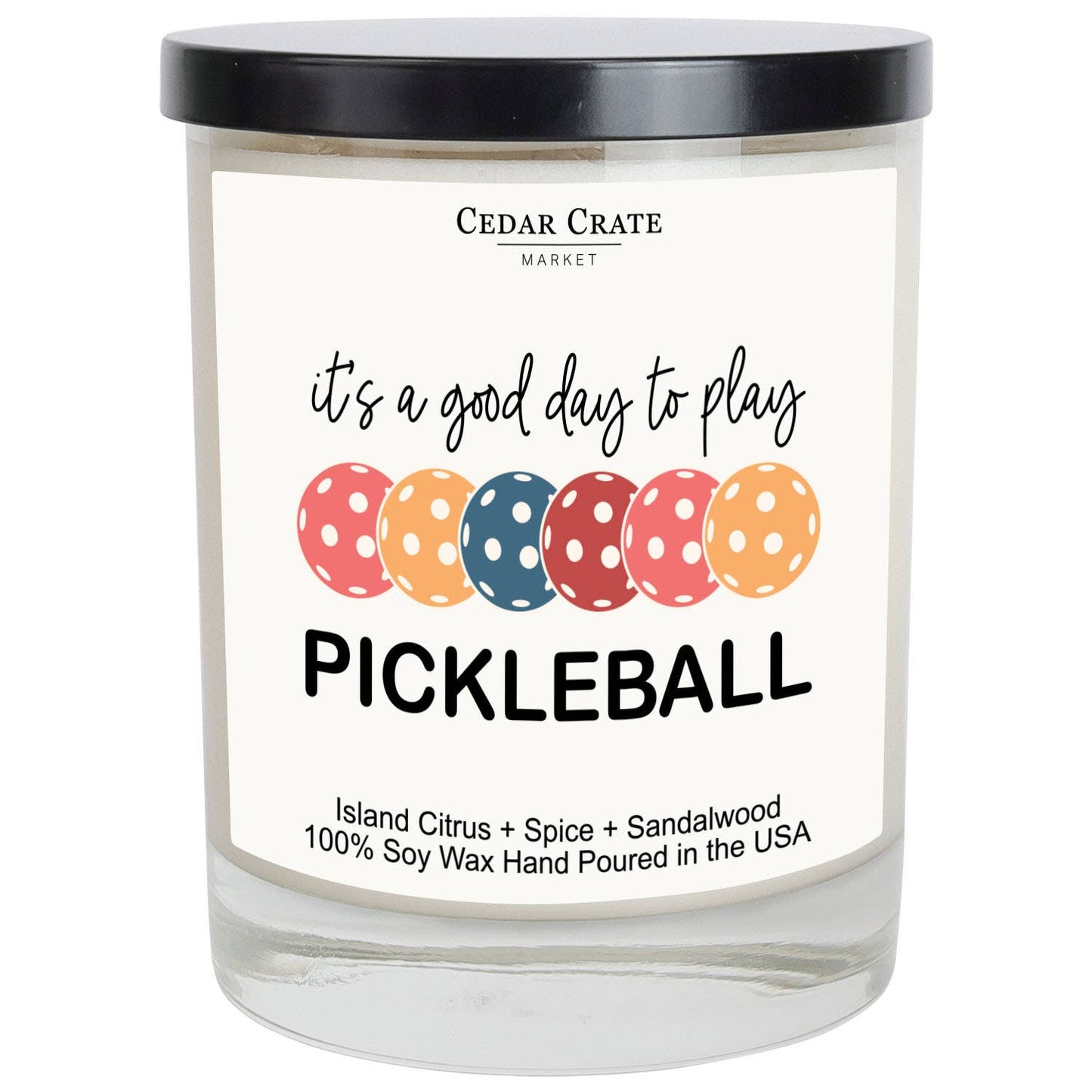 It's A Good Day To Play Pickleball White Candle