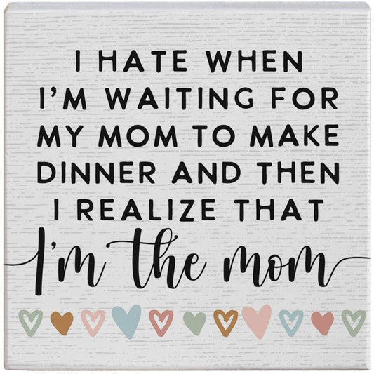 Realize I'm The Mom - Small Talk Square