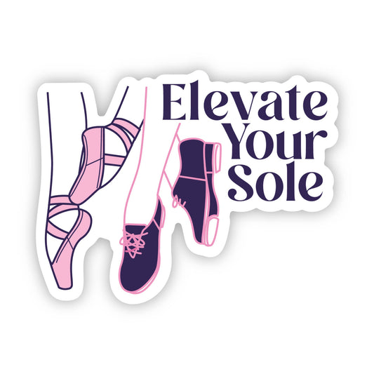 Elevate Your Sole Dance Vinyl Sticker, 3" x 2.3": No Packaging