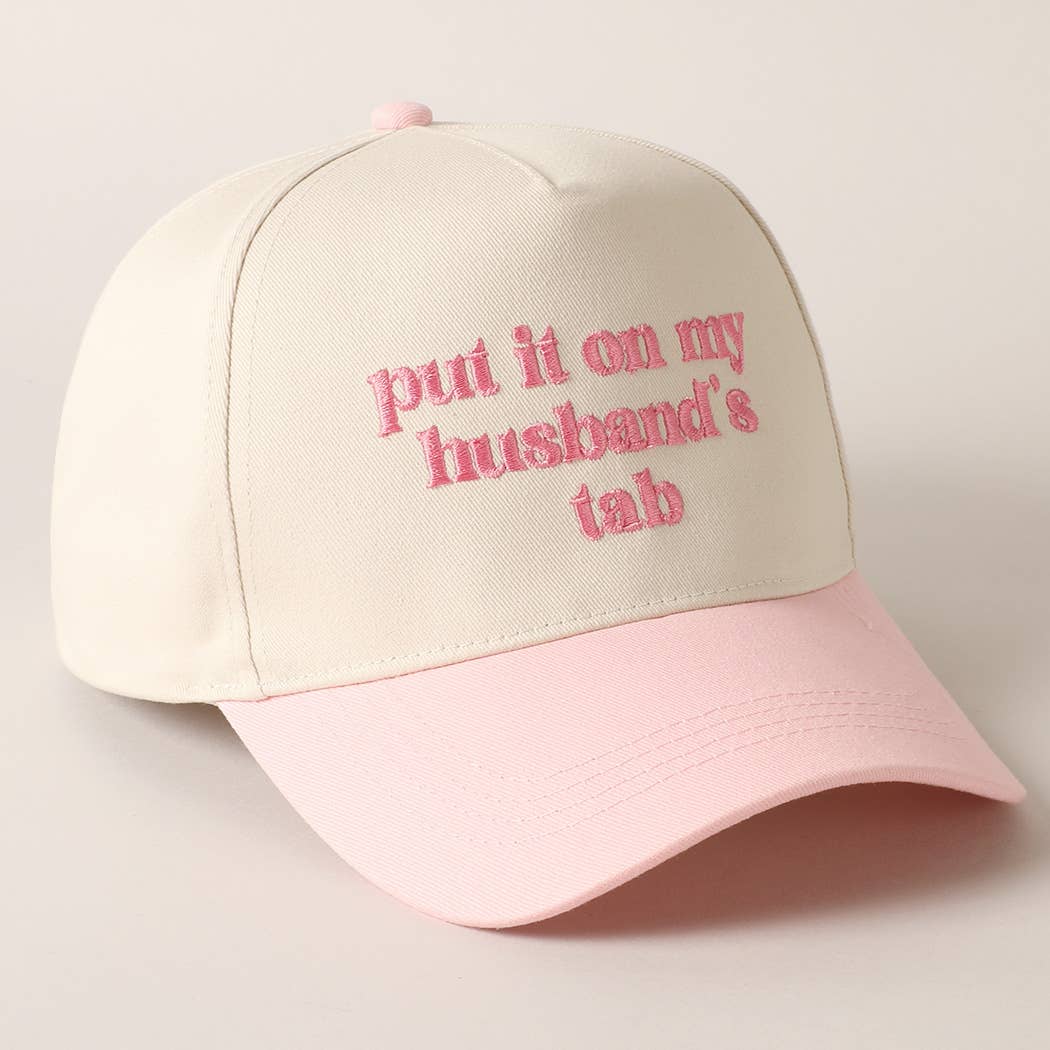 Put it on my husband's tab Embroidery Canvas Cap: Pink / ONE SIZE