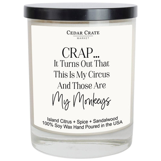Crap… It Turns Out This Is My Circus White Candle | Mom Gift