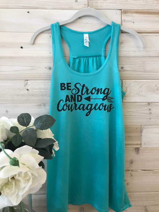 Be Strong & Courageous