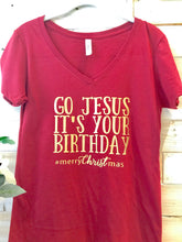 Load image into Gallery viewer, Go Jesus Christmas shirt