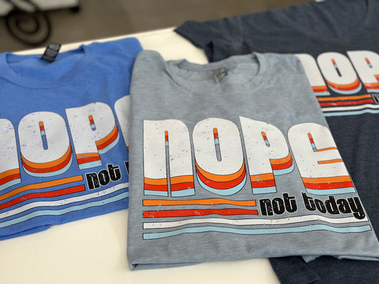 Nope not today retro tee